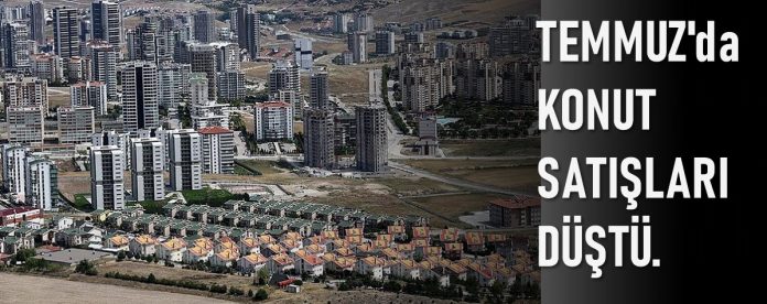 Temmuz Ayı Konut Satışları Açıklandı