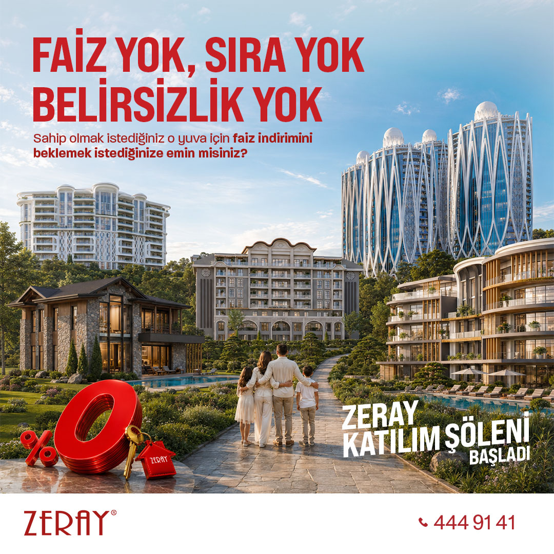 Zeray Katılım Şöleni ile Konutta Sıfır Faiz Fırsatı